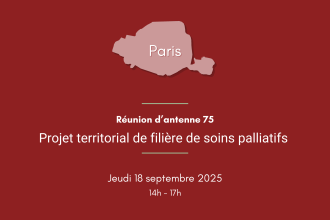 Réunion d'antenne Paris : La filière territoriale de soins palliatifs